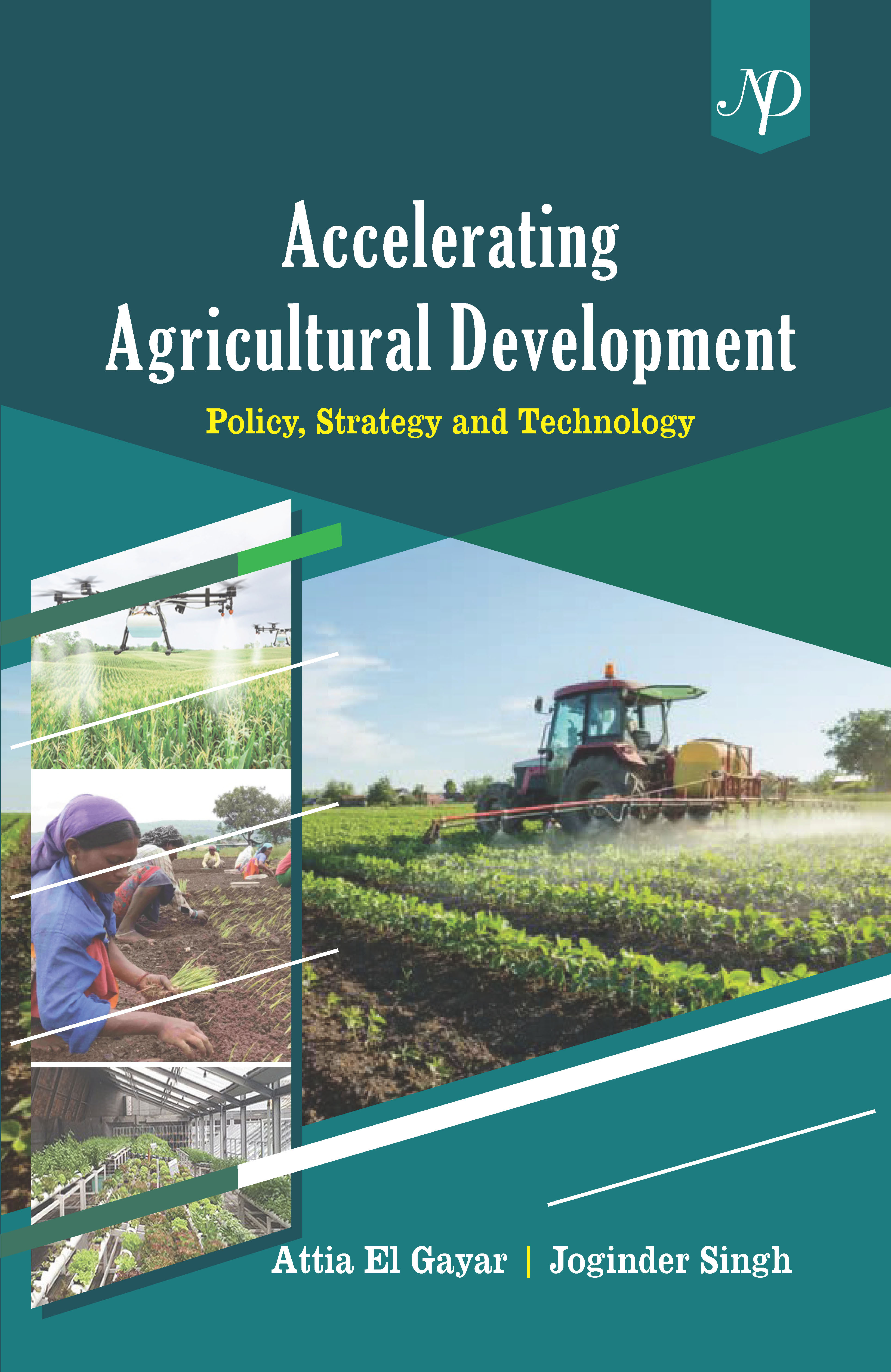 Accelerating Agricultural Development : Policy, Strategy and Technology